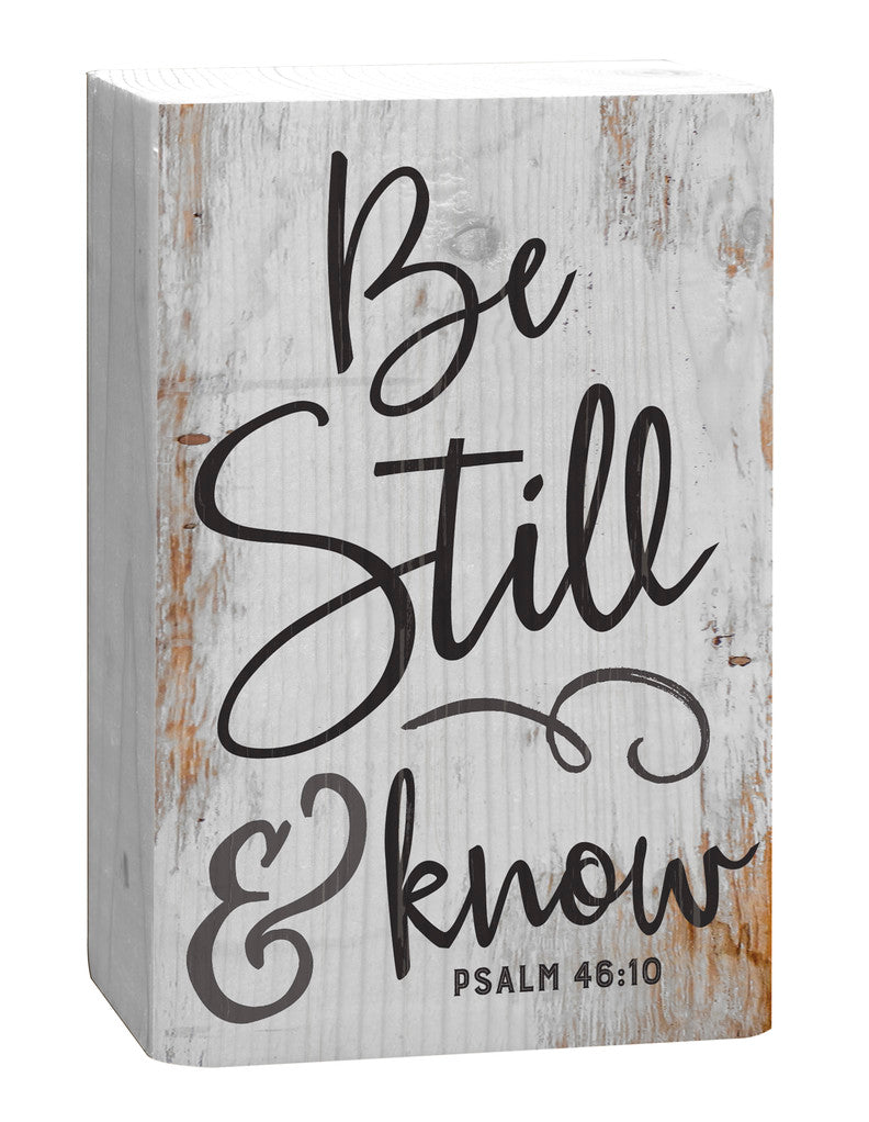 Be still and know - Psalm 48:10