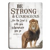 Be strong and courageous