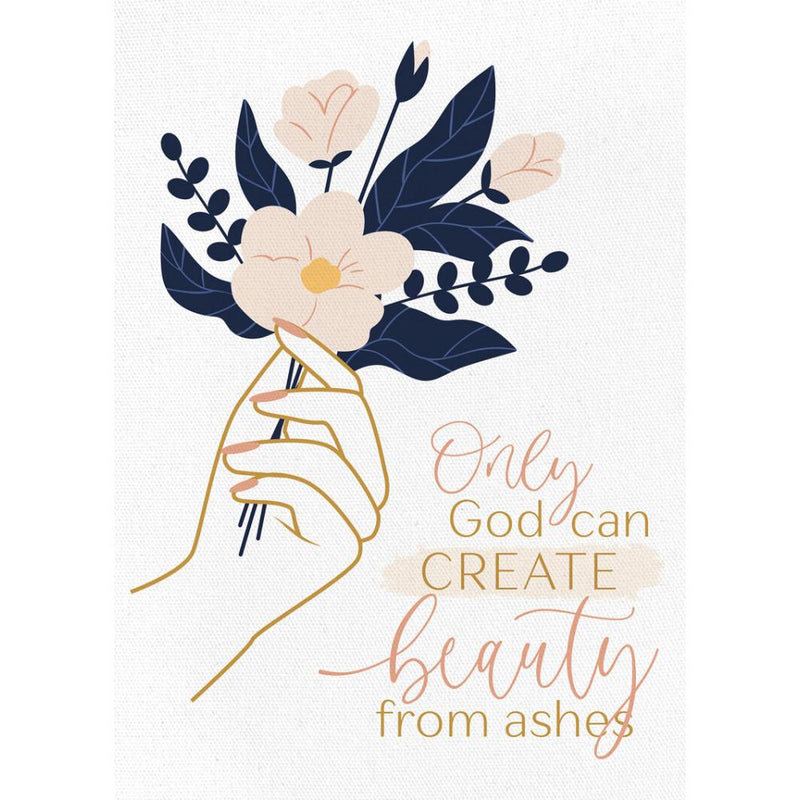 Only God Can Create Beauty From Ashes