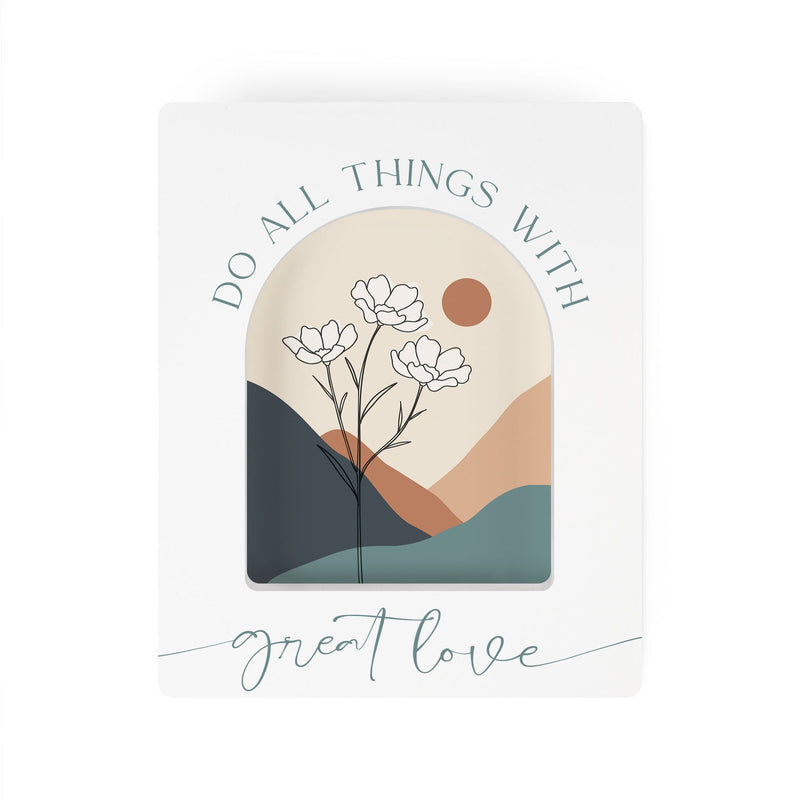 Do All Things With Great Love