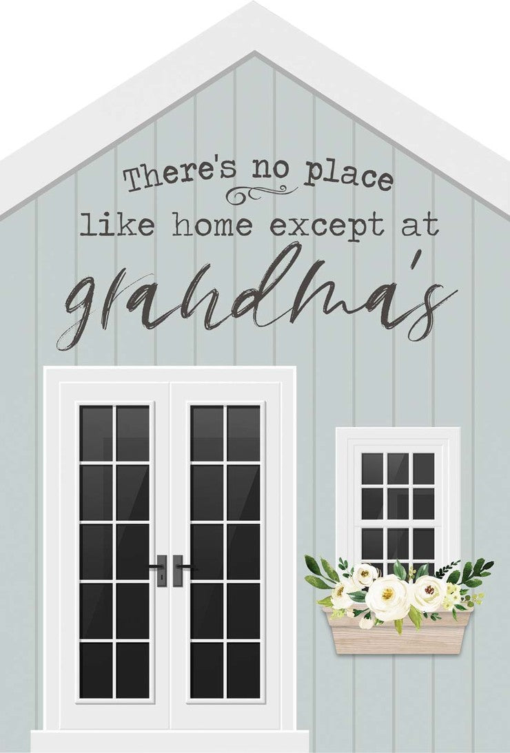 There's no place like home - Grandma