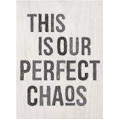 This is our perfect chaos