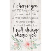 I will always choose you