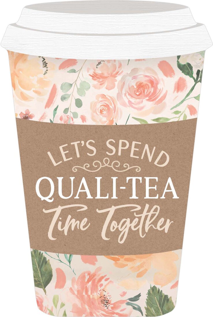 Let's spend quali-tea time together