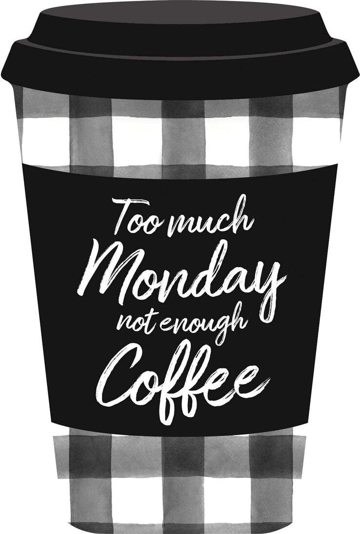 Too much monday not enough coffee