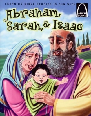 Abraham  Sarah  And Isaac (Arch Books)