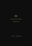 ESV Expository Commentary: Hebrews-Revelation (Volume 12)
