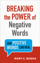 Breaking The Power Of Negative Words