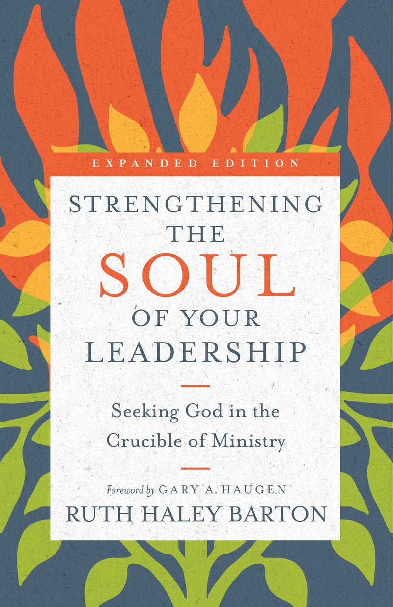 Strengthening The Soul Of Your Leadership (Expanded Edition)