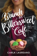 Brunch At Bittersweet Cafe (Supper Club Novel