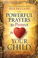 Powerful Prayers To Protect The Heart Of Your Child
