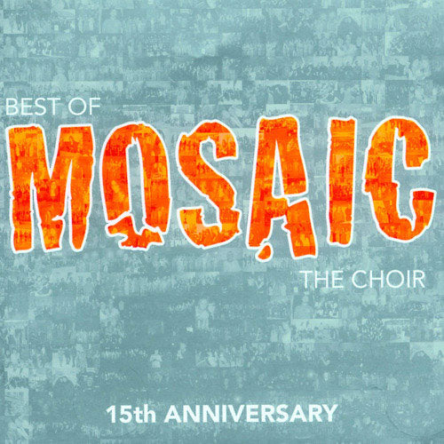 Best Of Mosaic - The Choir (CD)