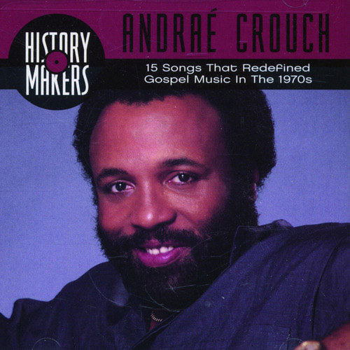 Andrae Crouch - History Makers (CD)
