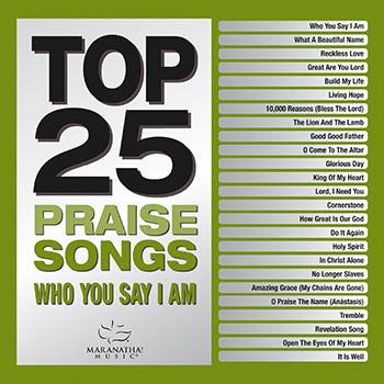 Top 25 Praise Songs-Who You Say I Am