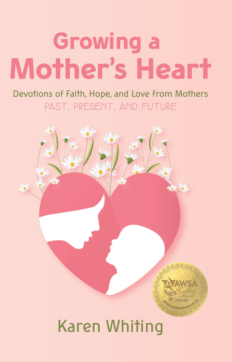 Growing A Mother's Heart