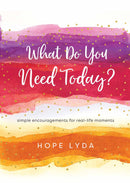 What Do You Need Today?