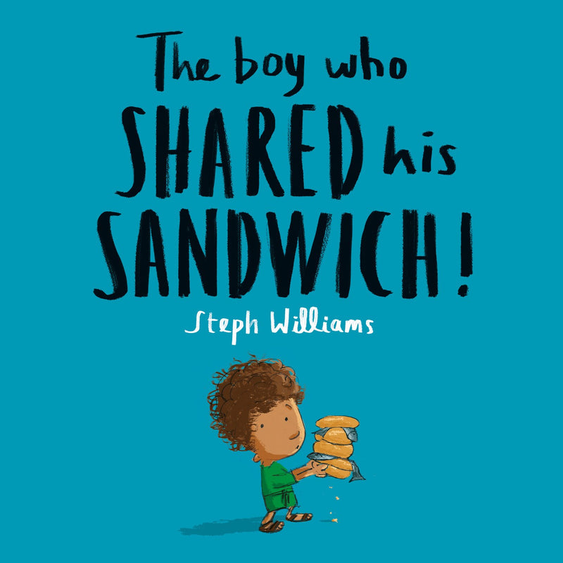 The Boy Who Shared His Sandwich (Little Me  Big God)