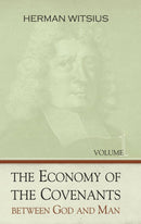 Economy Of The Covenants Between God And Man  2 Volumes