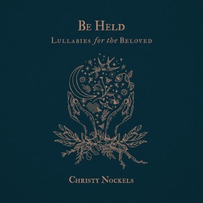 Be Held: Lullabies for the Beloved(CD)