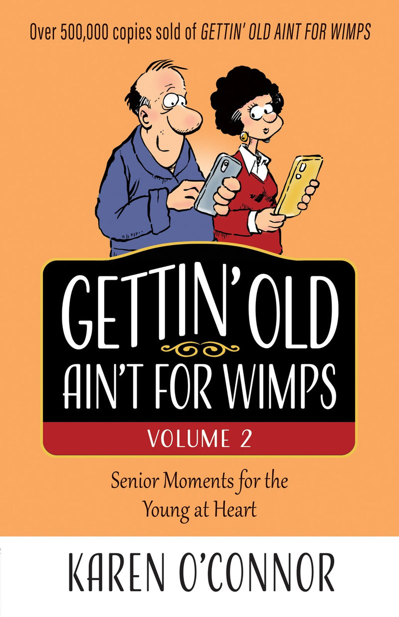 Gettin' Old Ain't For Wimps Volume 2