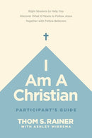 I Am A Christian Participant's Guide