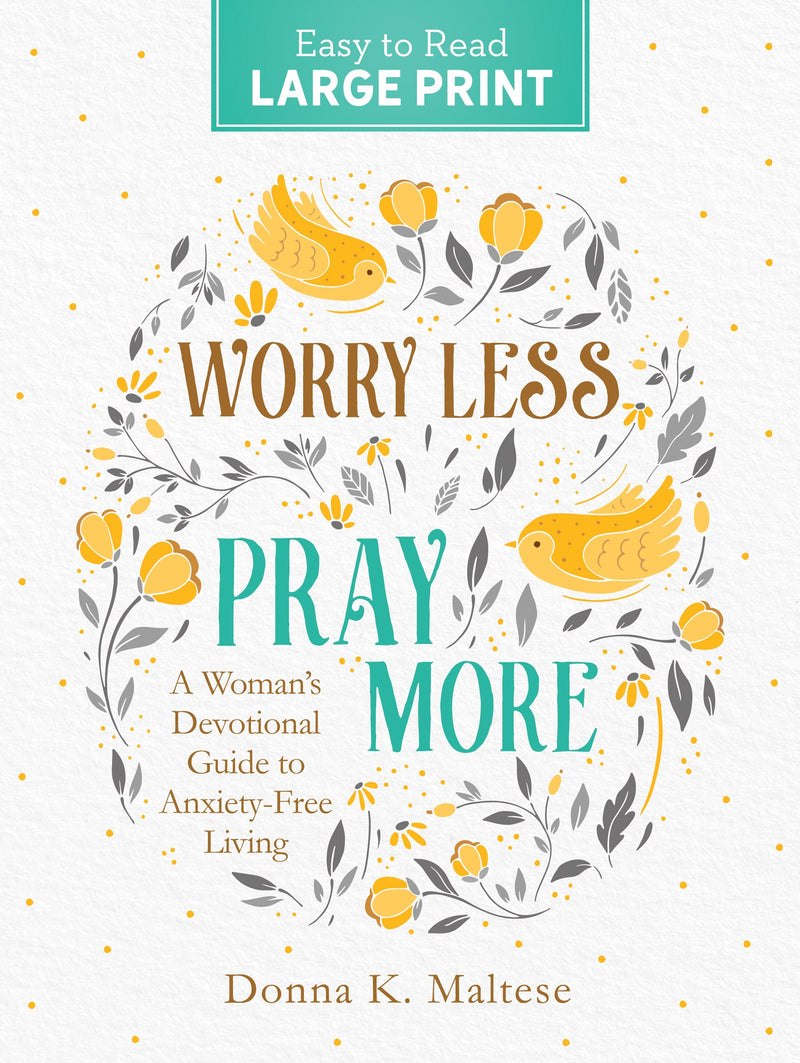 Worry Less  Pray More Large Print