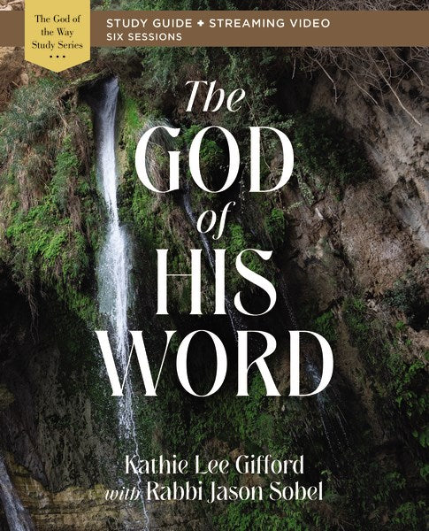 The God Of His Word Study Guide Plus Streaming Video