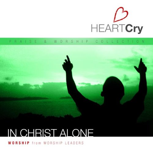 Heartcry: in christ alone