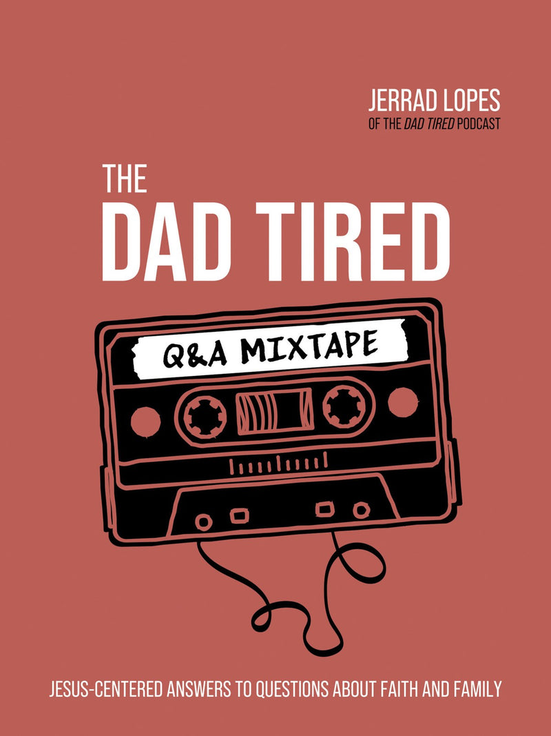 The Dad Tired Q&A Mixtape