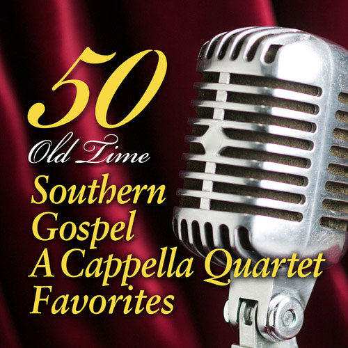 50 Old Time Southern Gospel A Cappella Q