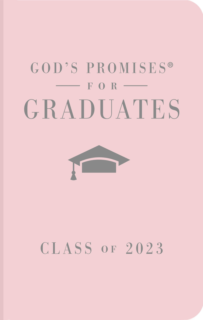 God's Promises for Graduates: Class Of 2023 (NKJV)-Pink