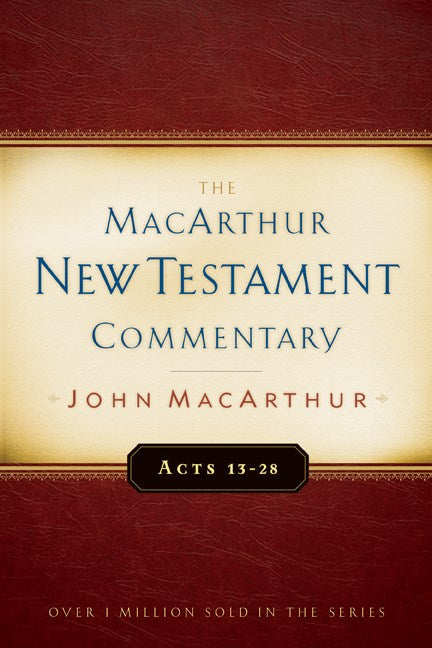 Acts 13-28 (MacArthur New Testament Commentary)