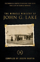 Miracle Ministry of John G. Lake (September 2023)
