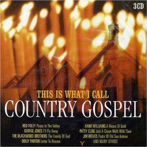 This Is What I Call Country Gospel (3-CD