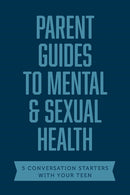 Parent Guides To Mental & Sexual Health