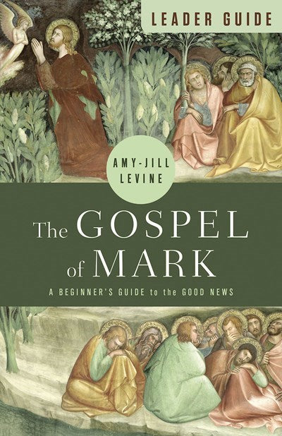 The Gospel Of Mark Leader Guide