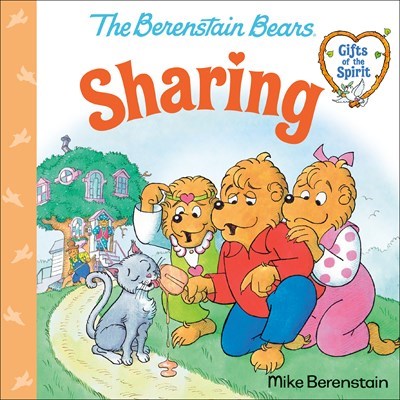 The Berenstain Bears Gifts Of The Spirit: Sharing-Softcover