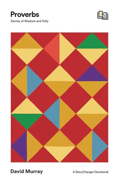 Proverbs (The StoryChanger Devotional)