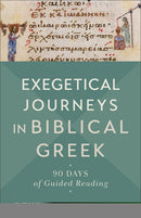 Exegetical Journeys In Biblical Greek