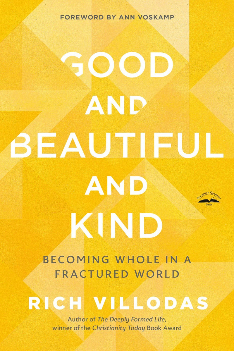 Good And Beautiful And Kind