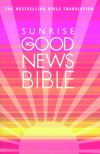 GNB - Good News Bible - Sunrise Edition