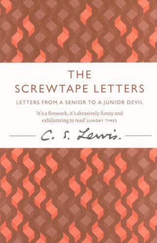 The Screwtape Letters : Letters from a S