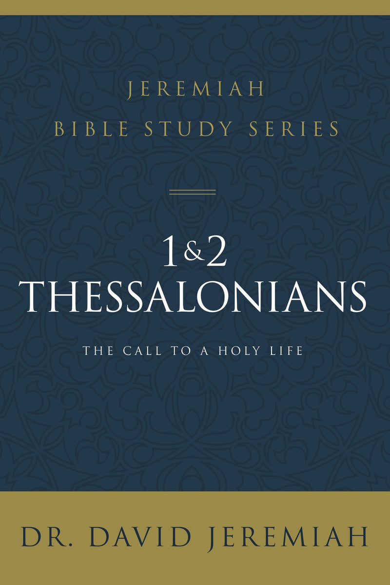 1 & 2 Thessalonians (Jeremiah Bible Study Series)