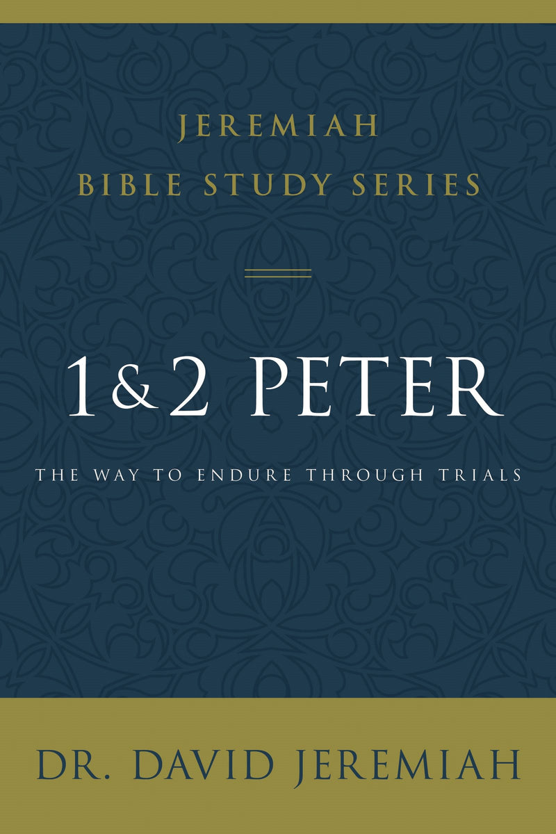 1 And 2 Peter (Jeremiah Bible Study Series)