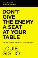 Don't Give The Enemy A Seat At Your Table Study Guide