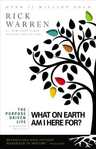 The Purpose Driven Life - New edition