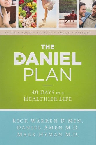 The Daniel Plan: 40 Days To A Healthier