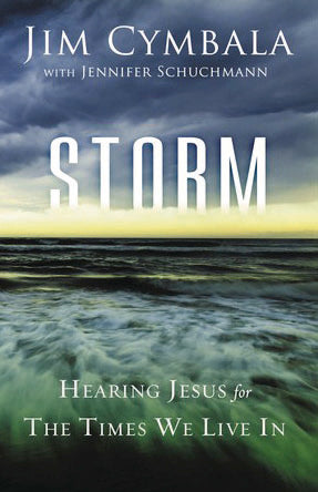 Storm: Hearing Jesus for the Times We Li