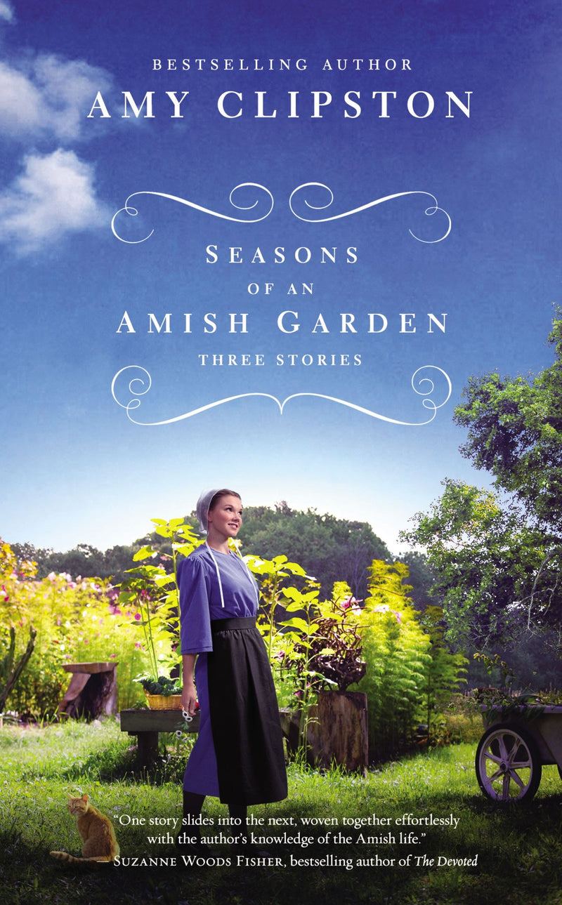 Seasons Of An Amish Garden: Three Stories