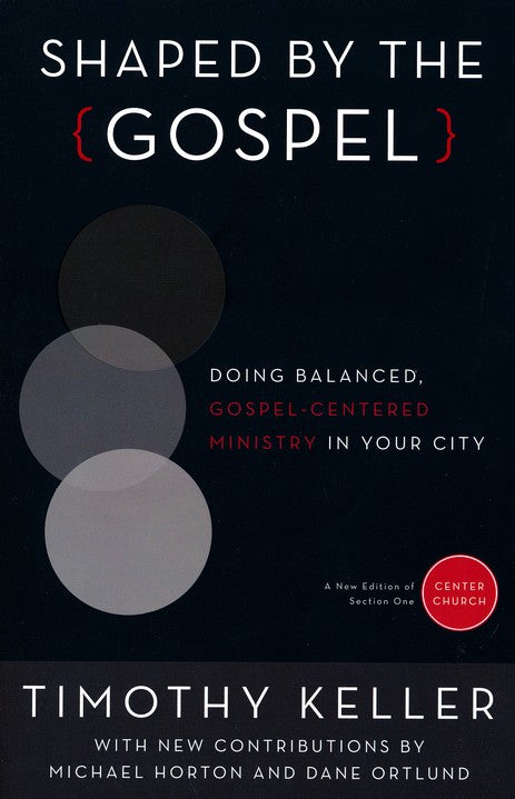 Shaped by the gospel